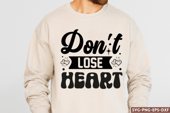 Don’t Lose Heart SVG: A Faith-Filled Embroidery Design for Real Projects