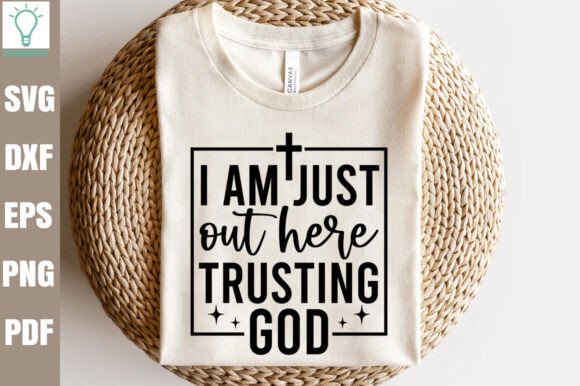 I Am Just Out Here Trusting God SVG Review: Faith in Stitch Form