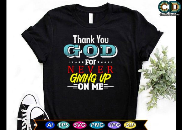 Thank You God for Never Giving Up on Me Embroidery Design Review