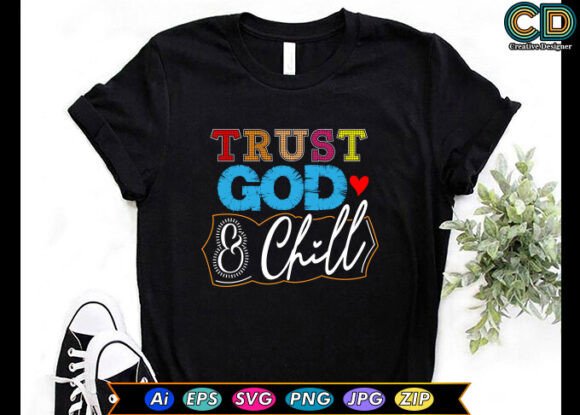TRUST GOD CHILL Christian T-Shirt Design Review