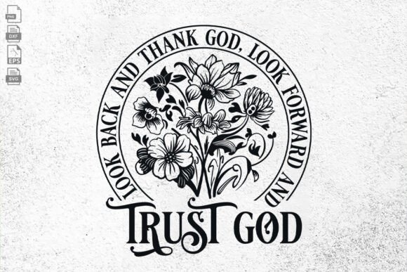 Trust God SVG ,Look Back and Thank God
