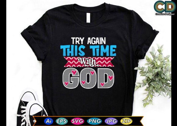 Try Again This Time with God Embroidery Design Review